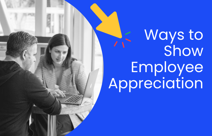 Ways to Show Employee Appreciation and Make Them Feel Valued