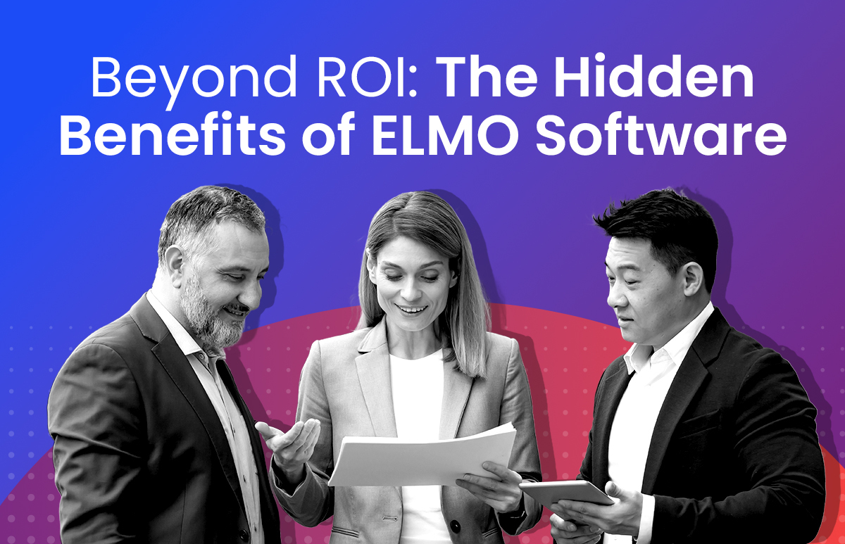ELMO Software Hidden Benefits Beyond ROI Forrester Study
