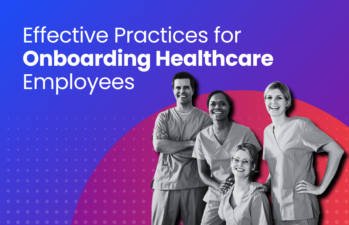 Effective Practices for Onboarding Healthcare Employees
